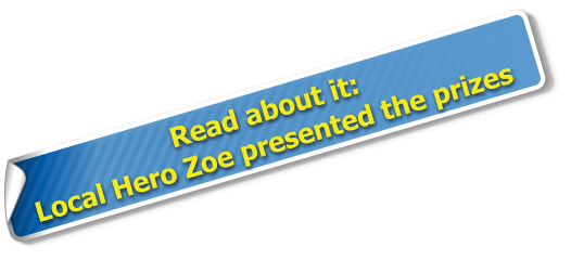 Read about it: Local Hero Zoe presented the prizes