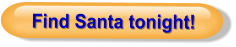 Find Santa tonight!