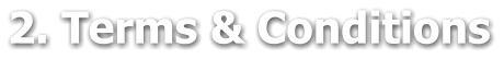 2. Terms & Conditions