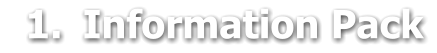 	1.	Information Pack